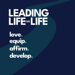 Podcast thumbnail for Leading Life on Life