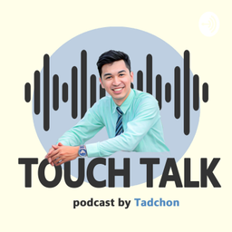 Podcast thumbnail for TOUCHTALK Podcast