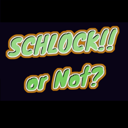 Podcast thumbnail for Schlock or Not