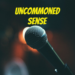 Podcast thumbnail for Uncommoned Sense: The Thirst Is Real