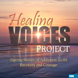 Podcast thumbnail for Healing Voices Project: Sharing Stories of Addiction, Grief, Recovery and Courage.
