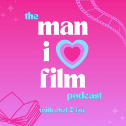Podcast thumbnail for Man I Love Film