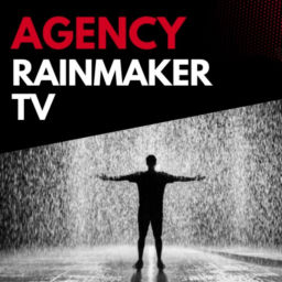 Podcast thumbnail for Agency Rainmaker TV