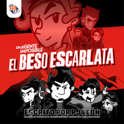 Podcast thumbnail for Un Agente Imposible: El Beso Escarlata
