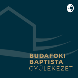 Podcast thumbnail for Budafoki Baptista Gyülekezet