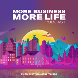 Podcast thumbnail for More Business More Life