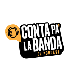 Podcast thumbnail for Conta pa´ la Banda