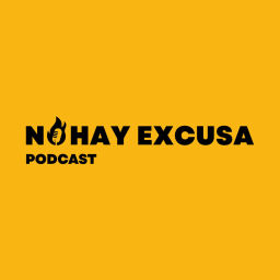 Podcast thumbnail for No hay excusa