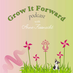 Podcast thumbnail for Grow It Forward