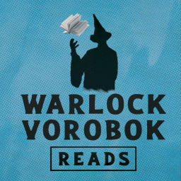 Podcast thumbnail for Warlock Vorobok Reads