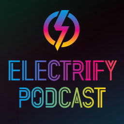 Podcast thumbnail for Electrify Podcast