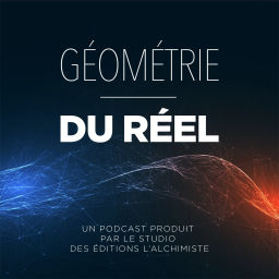 Podcast thumbnail for Géométrie du réel