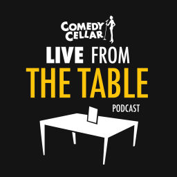 Podcast thumbnail for The Comedy Cellar: Live from the Table