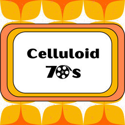 Podcast thumbnail for Celluloid 70s