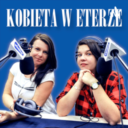 Podcast thumbnail for Kobieta w Eterze