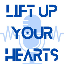 Podcast thumbnail for Lift Up Your Hearts Podcast