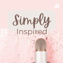 Podcast thumbnail for Simply Inspired