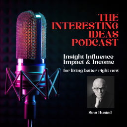 Podcast thumbnail for Interesting ideas with Stan Hustad