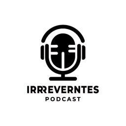Podcast thumbnail for Irreverntes Podcast