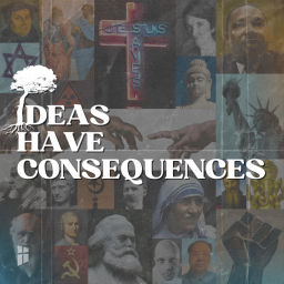 Podcast thumbnail for Ideas Have Consequences