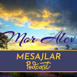 Podcast thumbnail for Mor Alev MESAJLAR