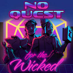 Podcast thumbnail for No Quest for the Wicked