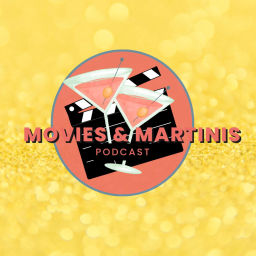 Podcast thumbnail for Movies & Martinis Podcast