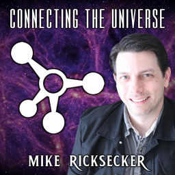 Podcast thumbnail for Connecting the Universe with Mike Ricksecker