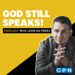 Podcast thumbnail for God Still Speaks with Leon du Preez