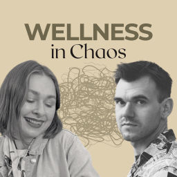 Podcast thumbnail for Wellness in Chaos