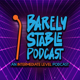 Podcast thumbnail for Barely Stable Podcast