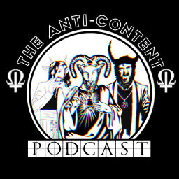Podcast thumbnail for The Anti-Content Podcast