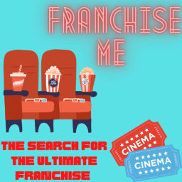 Podcast thumbnail for Franchise Me: The Search for the Ultimate Movie Franchise