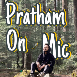 Podcast thumbnail for Pratham on mic