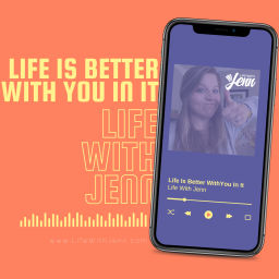 Podcast thumbnail for Life is Better with You in It.