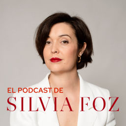 Podcast thumbnail for El podcast de Silvia Foz