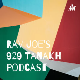 Podcast thumbnail for Rav Joe's 929 Tanakh Podcast
