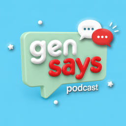 Podcast thumbnail for Gen Says Podcast