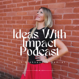 Podcast thumbnail for Ideas With Impact Podcast
