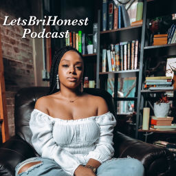 Podcast thumbnail for Let’s Bri Honest