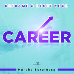 Podcast thumbnail for Reframe & Reset Your Career: Job Search & Career Development Insights