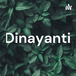 Podcast thumbnail for Dinayanti