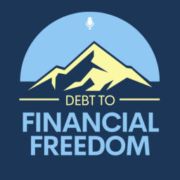 Podcast thumbnail for Debt to Financial Freedom