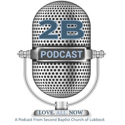 Podcast thumbnail for Second Baptist Lubbock Podcast