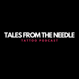 Podcast thumbnail for Tales From The Needle - Tattoo Podcast