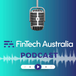 Podcast thumbnail for FinTech Australia Podcast