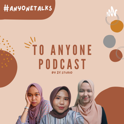 Podcast thumbnail for To Anyone Podcast