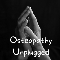 Podcast thumbnail for Osteopathy Unplugged