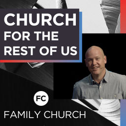 Podcast thumbnail for Church for the Rest of Us Podcast