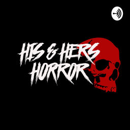 Podcast thumbnail for His and Hers Horror